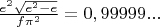 $\frac{e^2\sqrt{e^2-e}}{f\pi^2}=0,99999...$