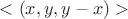 $<(x,y,y-x)>$