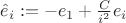 $\hat e_i := -e_1+ \frac {C} {i^2} e_i$ $\hat e_i := -e_1+ \frac {C} {i^2} e_i$