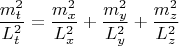 $$\frac{m_t^2}{L_t^2} = \frac{m_x^2}{L_x^2} + \frac{m_{\smash[b]{y}}^2}{L_y^2} + \frac{m_z^2}{L_z^2}$$