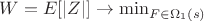 $W=E[|Z|]\to \min_{F\in \Omega_1 (s) }$