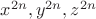 $x^{2n},y^{2n},z^{2n}$