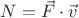 $N=\vec{F}\cdot\vec{v}$ $N=\vec{F}\cdot\vec{v}$
