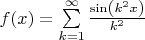 $f(x)=\sum \limits _{k=1}^{\infty } \frac{\sin \left(k^2 x\right)}{k^2}$