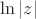 $\ln|z|$