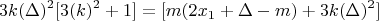 $$3k(\Delta)^2[3(k)^2+1]=[m(2x_1+\Delta-m)+3k(\Delta)^2]$$