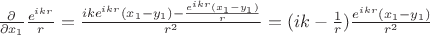 $\frac{\partial}{\partial x_{1}} \frac{e^{ikr}}{r}=\frac{ike^{ikr}(x_{1}-y_{1})-\frac{e^{ikr}(x_{1}-y_{1})}{r}}{r^2}=(ik-\frac{1}{r})\frac{e^{ikr}(x_{1}-y_{1})}{r^2}$