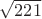 $\sqrt{221}$