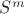 $S^{m}$