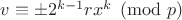 $v\equiv \pm 2^{k-1}r x^k\pmod{p}$