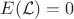 $E(\mathcal{L}) = 0$