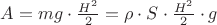 $\[A = mg \cdot \frac{{H^2 }}{2} = \rho  \cdot S \cdot \frac{{H^2 }}{2} \cdot g\]$