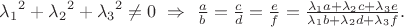 ${{\lambda }_{1}}^{2}+{{\lambda }_{2}}^{2}+{{\lambda }_{3}}^{2}\neq 0\ \Rightarrow \ \frac{a}{b}=\frac{c}{d}=\frac{e}{f}=\frac{{\lambda }_{1}a+{\lambda }_{2}c+{\lambda }_{3}e}{{\lambda }_{1}b+{\lambda }_{2}d+{\lambda }_{3}f}.$