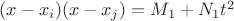 $(x-x_i)(x-x_j)=M_1+N_1t^2$