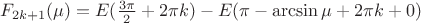 $F_{2k+1}(\mu)=E(\frac{{3\pi }}{2} + 2\pi k) - E(\pi  - \arcsin \mu  + 2\pi k + 0)$