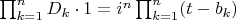 \prod_{k=1}^n D_k \cdot 1 = i^n \prod_{k=1}^n (t - b_k)