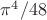 $\pi^4/48$