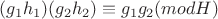 $$(g_1h_1)(g_2h_2) \equiv g_1g_2 (mod H)$$