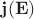 $\mathbf{j}(\mathbf{E})$ $\mathbf{j}(\mathbf{E})$