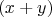 \[
(x + y)
$
