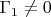 $\Gamma_{1} \ne 0$