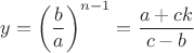 $y=\left(\dfrac{b}{a}\right)^{n-1}=\dfrac{a+ck}{c-b}$