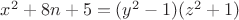 $x^2+8n+5=(y^2-1)(z^2+1)$