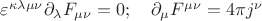 $\varepsilon^{\kappa\lambda\mu\nu}\partial_\lambda F_{\mu\nu}=0;\quad \partial_\mu F^{\mu\nu}=4\pi j^\nu$