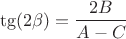 $$\tg(2\beta)=\dfrac{2B}{A-C}$$