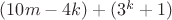 $(10m-4k)+(3^{k}+1)$