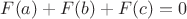 $F(a)+F(b)+F(c)=0$