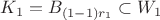 $ \[
K_1  = B_{(1 - 1)r_1 }  \subset W_1 
\]$