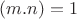 $(m.n)=1$