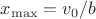 $x_{\max}=v_0/b$