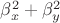 $\beta_x^2 + \beta_y^2$