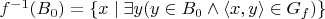 $f^{-1}(B_0)=\{x \mid \exists y ( y \in B_0 \land \langle x,y \rangle \in G_f  ) \}$