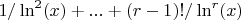$1/\ln^2(x)+...+(r-1)!/\ln^r(x)$