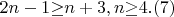 $2n-1{\geq}n+3,n{\geq}4.(7)$