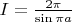 $I=\frac{2\pi}{\sin \pi a}$
