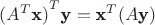 ${(A^T\textbf x)}^T\textbf y=\textbf x^T(A\textbf y)$