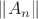 $\|A_n\|$ $\|A_n\|$
