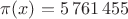 $\pi(x)=5\,761\,455$