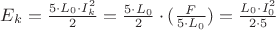 $E_k=\frac{5\cdot L_0\cdot I_k^2}{2}=\frac{5\cdot L_0}{2}\cdot(\frac{F}{5\cdot L_0})=\frac{L_0\cdot I_0^2}{2\cdot 5}$