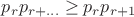 $p_r p_{r+\ldots} \ge p_r p_{r+1}$
