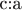 c:a