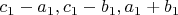 $c_1-a_1, c_1-b_1, a_1+b_1$
