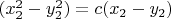 $(x_2^2 - y_2^2) = c(x_2 - y_2)$