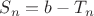 $S_n=b-T_n$