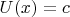 $U(x)=c$