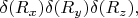 $\delta(R_x)\delta(R_y)\delta(R_z),$